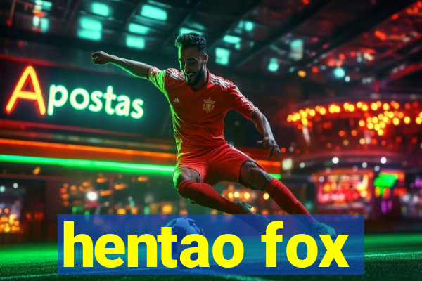 hentao fox